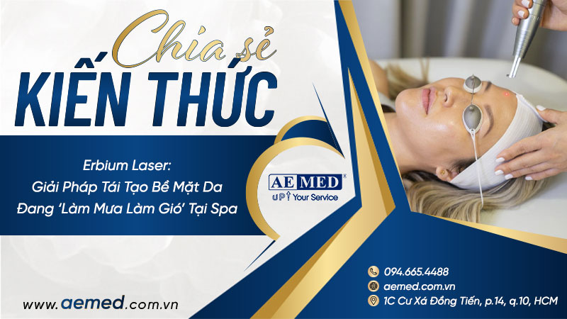 Erbium-Laser--Giải-pháp-tái-tạo-bề-mặt-da-đang-‘làm-mưa-làm-gió’-tại-spa